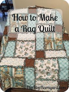 how to make a rag quilt on a chair with the words how to make a rag quilt