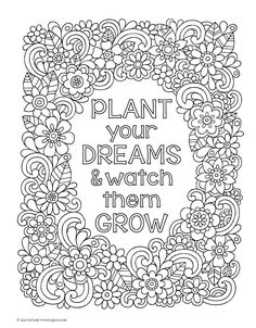 a coloring page with the words plant your dreams and watch them grow