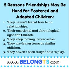 a blue poster with the words 5 reasons friends may be hard for fostered and adopted children