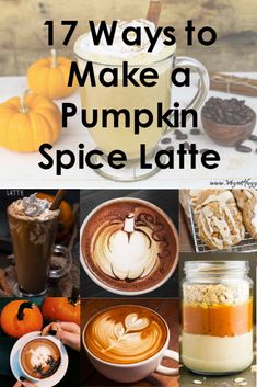 pumpkin spice latte collage with text overlay that reads 17 ways to make a pumpkin spice latte