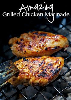 grilled chicken marinade on the grill with text overlay that reads amazing grilled chicken marinade