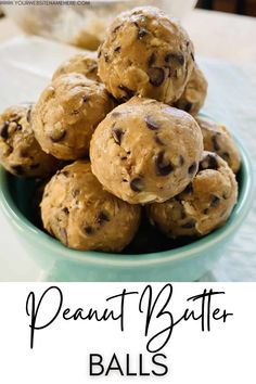 chocolate chip peanut butter balls in a blue bowl on a table with text overlay