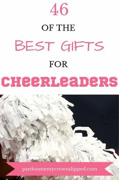 the words, 40 of the best gifts for cheerleaders are in pink and white