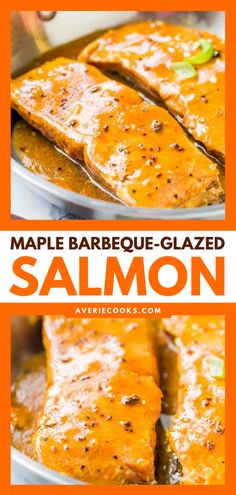 the recipe for maple barbecue - glazed salmon is shown in two different pictures, with text overlay that reads maple barbecue - glazed salmon