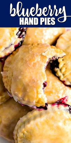 blueberry hand pies stacked on top of each other with the words, blueberry hand pies