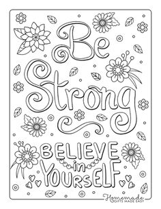 a coloring page with the words be strong and flowers