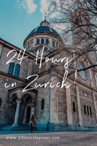 an old church with the words, 24 hours in zurich on it's side