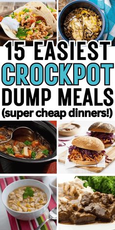 15 easy and delicious crockpot dump meals that are great for the whole family