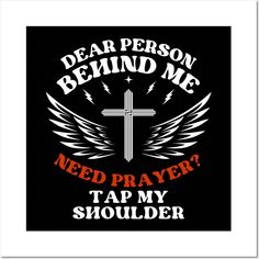 a cross with wings and the words dear person behind me need prayer tap my shoulder