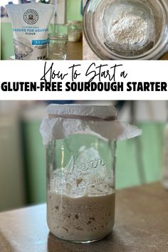 the ingredients to make gluten - free sourdough starter in a jar