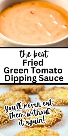 the best fried green tomato dipping sauce you'll never eat them without it again