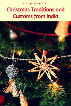 an ornament hanging from a christmas tree with the words christmas traditions and customs from india