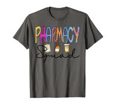 a t - shirt that says pharmacy squad on the front and back with an image of jars