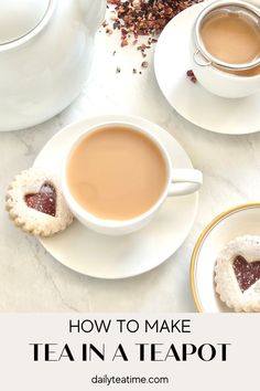 two cups of tea and cookies with the words how to make team a teapot