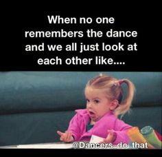 When no one remembers the dance and we all just look at each other like.... #dancerprobs #dancelife Dance Like No One Is Watching, Argentine Tango, Dance Quotes, Dance Humor, Irish Dance