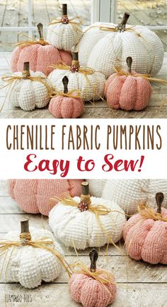 crocheted fabric pumpkins with text overlay that says, chenille fabric pumpkins easy to sew