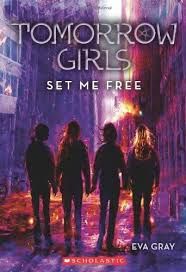 the cover of tomorrow girls set me free