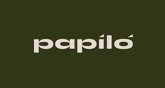 the word papilo is written in white on a dark green background