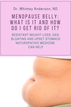 Menopause may result in resistant weight loss, especially around the belly, and symptoms of poor digestion, like gas, bloating and upset stomach. ... less Poor Digestion, Naturopathic Medicine, Upset Stomach, Eat Better, Lose 50 Pounds, Stubborn Belly Fat, Lose Belly, Lose Belly Fat, Weight Gain