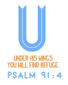 the words under his wings you will find refuge, and he will return to us