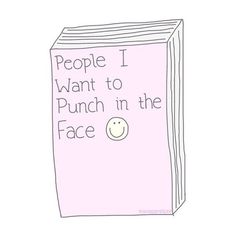 a pink book with the words people i want to punch in the face