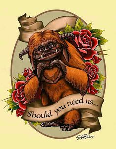 a drawing of an orangutan holding a banner with roses around it and the words should you need us?