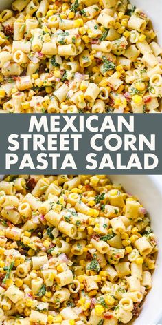 mexican street corn pasta salad in a white bowl with text overlay that reads, mexican street corn pasta