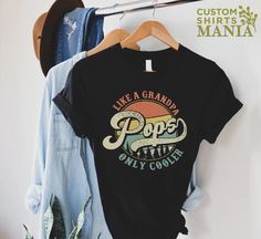 "Pops Tshirt, Gift For Pops, Fathers Day Shirt, Grandpa Shirt, Funny Pop Shirt, Grandpa Fathers Day Gift,New Pops Tee, Pop Tee, New Pop Gift, Vintage Grandpa Tshirt,Like A grandpa Shirt, Only Cooler Shirt, Best Grandpa Ever Shirt ----- How To Order ----- 1-) Please, check and review all the photos. 2-) Choose your t-shirt size and color. *Different styles of shirts may have different shades of same color choice due to different manufacturer brands. *For this reason, we recommend you to match shirts from the same styles if you want precisely matching colors (ex. Unisex, V-necks, Toddler, etc.). 3-) Click add to cart. You can go back to add more shirts. 4-)Click \"Proceed to check out\". 5-)When you check out, you can add a note to seller for any request. ----- Unisex Shirts ----- * Unisex t Pops Shirt Grandpa, Grandpa Shirts, Grandpa Tshirts, Pop Pop Shirts, Pop T, Grandpa Shirt, Matching Colors, Fathers Day Shirts, Unisex Shirts