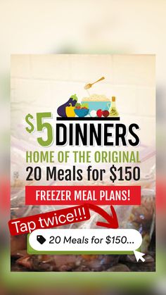 an advertisement for a meal that is being advertised on the internet, with text reading $ 5 dinners home of the original 20 meals for $ 150