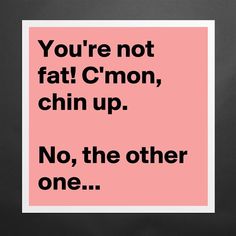 Diet Meme, Art Design Poster, Album Diy, Medical Humor, Iphone Backgrounds, Jokes Pics, Chin Up