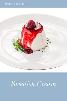 A recipe for Swedish Cream with raspberry sauce