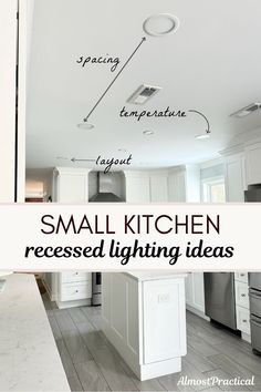 small kitchen recessed lighting ideas in the middle of an open floor plan with white cabinets and stainless steel appliances