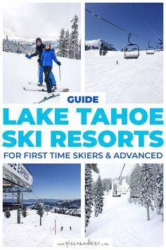 the guide to lake tahoe ski resort for first time skiers and advanced skiers