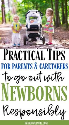 two children standing next to a stroller with the words practical tips for parents and carekeepers to go out with newborns seriously