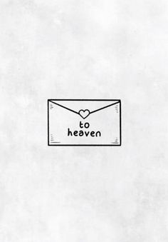 an envelope with the words to heaven written on it and a heart in the middle