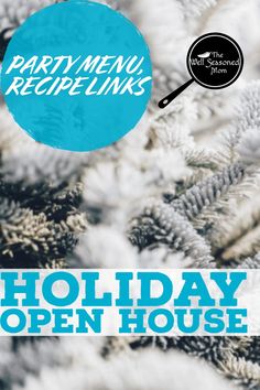 the party menu for holiday open house is shown in blue and white with pine cones