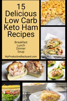 the cover of 15 delicious low carb keto ham recipes with pictures of different foods