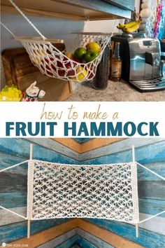 a hammock hanging from the side of a wall with fruit in it and text overlay that reads how to make a fruit hammock