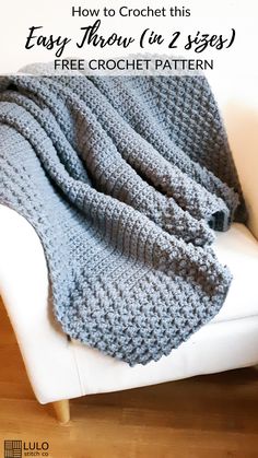 a crocheted blanket sitting on top of a white chair with the text how to crochet this easy throw in 2 sizes