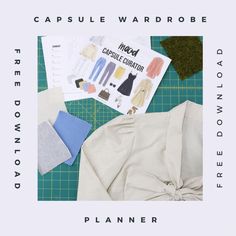 an image of clothes and paper on a table with the words capsule wardrobe written above it