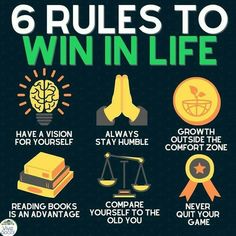 the 6 rules to win in life poster with images and words on it, including an image