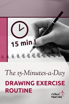 the 15 minutes - a - day drawing exercise routine