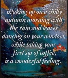 an autumn quote with falling leaves on the window and coffee is wonderful feeling in it