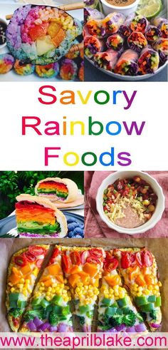 rainbow food is shown with the words savory rainbow foods on top and bottom