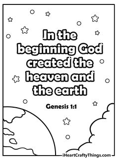 a coloring page with the words in the beginning god created the heaven and the earth