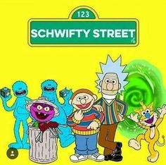 the cartoon characters are standing together in front of a sign that says schwifty street