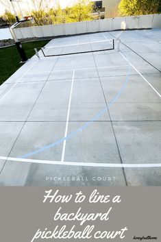 an outdoor tennis court with the words how to line a backyard pick - ball court