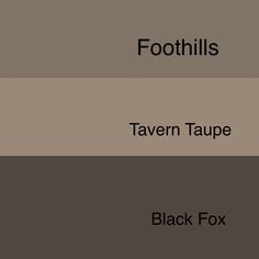 three different shades of brown, black and white with the words foothills on them