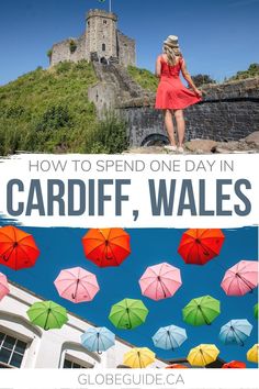 a woman standing on top of a hill with umbrellas in front of her and text overlay reading how to spend one day in cardiff, wales