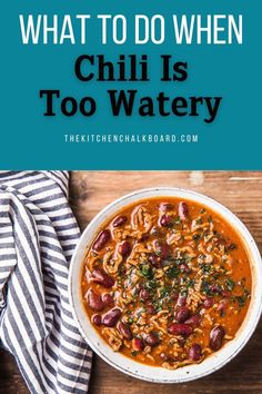 what to do when chili is too watery